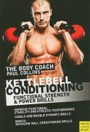 Kettlebell Conditioning: 4-Phase BodyBell Training System with Australia's Body Coach di Paul Collins edito da MEYER & MEYER SPORT