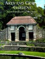 Gertrude Jekyll And The Arts And Crafts Garden di Gertrude Jekyll, Lawrence Weaver edito da Antique Collectors' Club Ltd