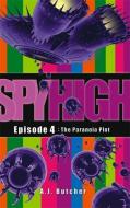 Spy High 1: The Paranoia Plot di A. J. Butcher edito da Little, Brown Book Group