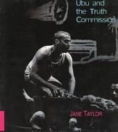 Ubu and the Truth Commission di J. Taylor edito da JUTA & CO LTD