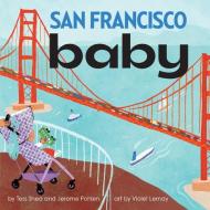 San Francisco Baby di Tess Shea, Jerome Pohlen edito da Duo Press Llc