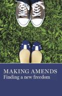 Making Amends: Finding a New Freedom edito da AA GRAPEVINE