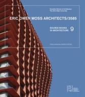 Eric Owen Moss Architects/3585 di Todd Gannon, Eric Owen Moss edito da Oro Editions