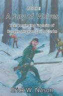 A Fury of Wolves di Erick W. Nason edito da Strategic Book Publishing & Rights Agency, LLC