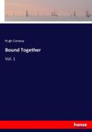 Bound Together di Hugh Conway edito da hansebooks