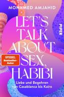 Let's Talk About Sex, Habibi di Mohamed Amjahid edito da Piper Verlag GmbH