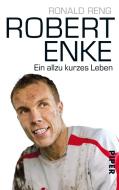 Robert Enke di Ronald Reng edito da Piper Verlag GmbH