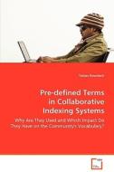 Pre-defined Terms in Collaborative Indexing Systems di Kowatsch Tobias edito da VDM Verlag