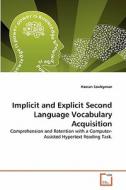 Implicit and Explicit Second Language Vocabulary Acquisition di Hassan Souleyman edito da VDM Verlag