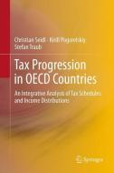 Tax Progression in OECD Countries di Christian Seidl, Kirill Pogorelskiy, Stefan Traub edito da Springer-Verlag GmbH