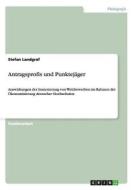 Antragsprofis und Punktejäger di Stefan Landgraf edito da GRIN Publishing