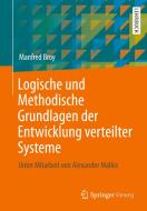 Logische und Methodische Grundlagen der Entwicklung verteilter Systeme di Manfred Broy edito da Springer-Verlag GmbH
