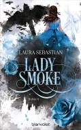 LADY SMOKE di Laura Sebastian edito da Blanvalet Taschenbuchverl