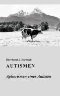 Autismen di Bernhard J. Schmidt edito da Books on Demand