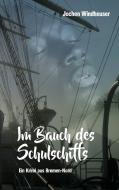 Im Bauch des Schulschiffs di Jochen Windheuser edito da Books on Demand
