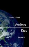 Welten Riss di Dieter Esser edito da Books on Demand