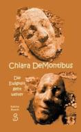 Chiara DeMontibus Die Ewigkeit geht weiter di Sabine Bauch edito da Books on Demand