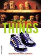 The Value of Things di Neil Cummings edito da Birkhauser