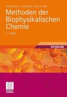Methoden der Biophysikalischen Chemie di Roland Winter, Frank Noll, Claus Czeslik edito da Vieweg+Teubner Verlag