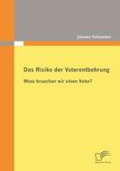 Das Risiko Der Vaterentbehrung di Johanna Saltzwedel edito da Diplomica Verlag Gmbh