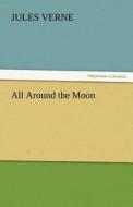All Around the Moon di Jules Verne edito da tredition GmbH