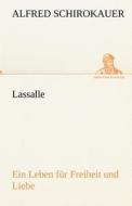 Lassalle di Alfred Schirokauer edito da TREDITION CLASSICS