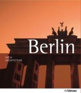 Art & Architecture: Berlin di Edelgard Abenstein, Jeanine Fiedler edito da Ullmann Publishing