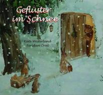 Geflüster im Schnee di Kate Westerlund edito da Neugebauer, Michael Edit.