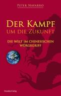 Der Kampf um de Zukunft di Peter Navarro edito da Finanzbuch Verlag