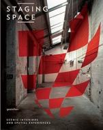 Scenic Interiors And Spatial Experiences edito da Die Gestalten Verlag