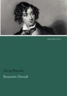 Benjamin Disraeli di Georg Brandes edito da dearbooks