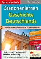 Stationenlernen Geschichte Deutschlands 02 di Kurt Schreiner edito da Kohl Verlag