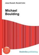 Michael Boulding di Jesse Russell, Ronald Cohn edito da Book On Demand Ltd.