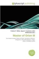 Master Of Orion Iii edito da Betascript Publishing