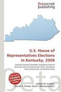 U.S. House of Representatives Elections in Kentucky, 2006 edito da Betascript Publishing