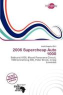 2006 Supercheap Auto 1000 edito da Duct Publishing