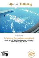 Lilienthal Normalsegelapparat edito da Lect Publishing