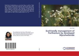 Ecofriendly management of Parthenium by developed Mycoherbicide di Jaya Singh edito da LAP Lambert Academic Publishing