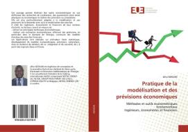 Pratique de la modélisation et des prévisions économiques di Jéhu Ndoumi edito da Editions universitaires europeennes EUE