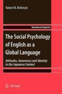 The Social Psychology of English as a Global Language di Robert M. McKenzie edito da Springer Netherlands