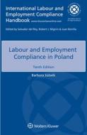 Labour And Employment Compliance In Poland di Barbara Jo&#378;wik edito da Kluwer Law International