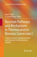 Reaction Pathways and Mechanisms in Thermocatalytic Biomass Conversion I edito da Springer Singapore