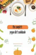 The Complete Pegan Diet Cookbook di Sebi Dr.Frederica Sebi edito da Independently Published