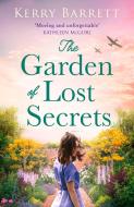The Garden Of Lost Secrets di Kerry Barrett edito da HarperCollins Publishers