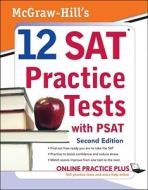 Mcgraw-hill\'s 12 Sat Practice Tests With Psat di Christopher Black, Mark Anestis edito da Mcgraw-hill Education - Europe