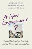 A New Engagement? di Cliff Zukin, Scott Keeter, Molly Andolina, Krista Jenkins, Michael X. Delli Carpini edito da Oxford University Press Inc
