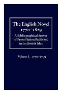 The English Novel 1770-1829: Volume I, 1770-1799 di Peter Garside, James Raven, Rainer Schowerling edito da Oxford University Press