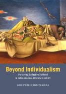 Beyond Individualism di Lois Parkinson Zamora edito da University of Chicago Press