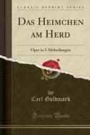 Das Heimchen Am Herd di Carl Goldmark edito da Forgotten Books