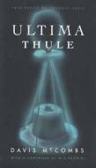 Ultima Thule - Yale Series of Younger Poets di Davis Mccombs edito da Yale University Press